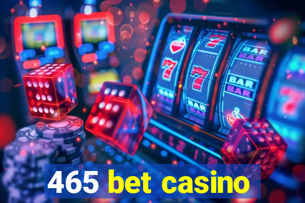 465 bet casino